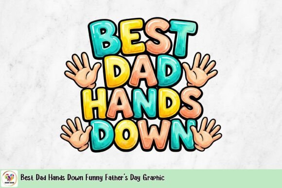 Best Dad Hands Down: A Playful Graphic for Modern Design