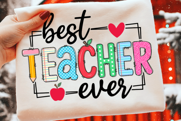 Best Teacher Ever SVG: Design Impact for Educator Merch