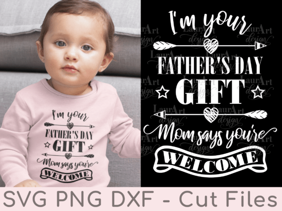 I'm Your Father's Day Gift Mom Says: A Versatile Design Asset